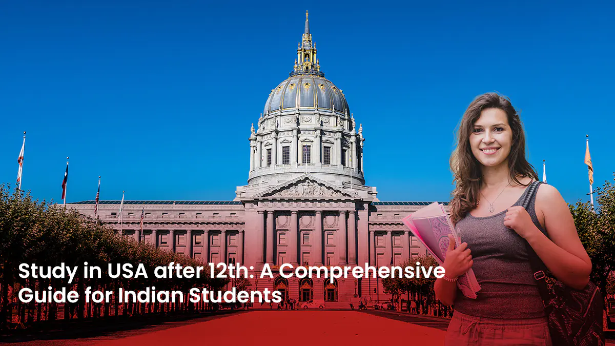 09 Blog Study in USA after 12th A Comprehensive Guide for Indian Students
