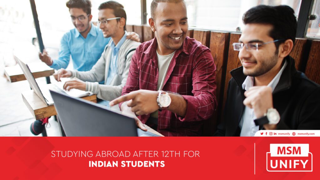 Studying Abroad After 12th For Indian Students | MSM Unify