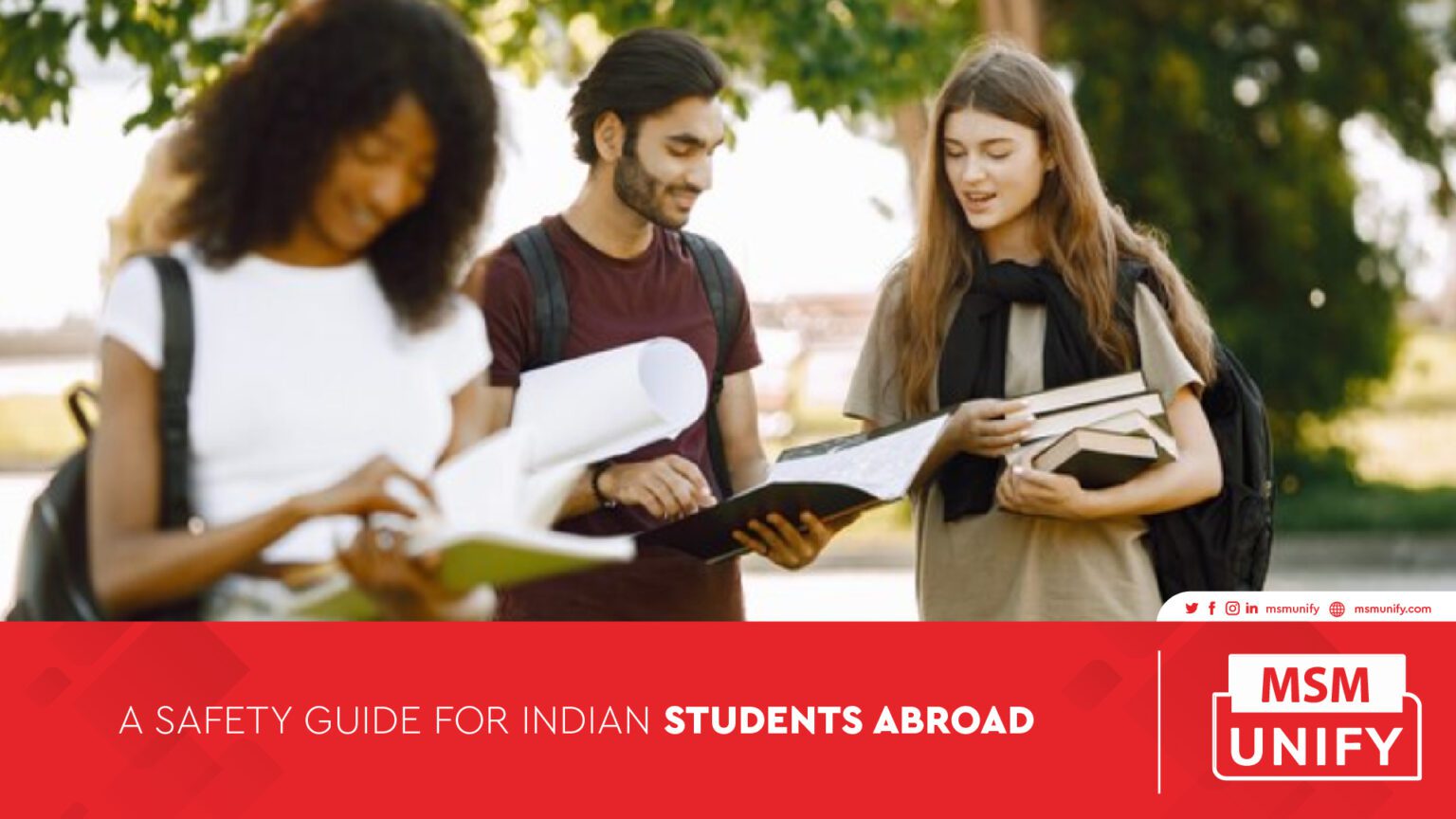 Indian Students Studying Abroad: A Guide To Safety | MSM Unify