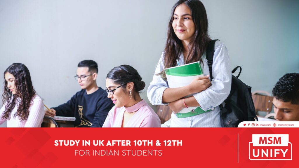 Study in the UK After 10th & 12th for Indian Students | MSM Unify