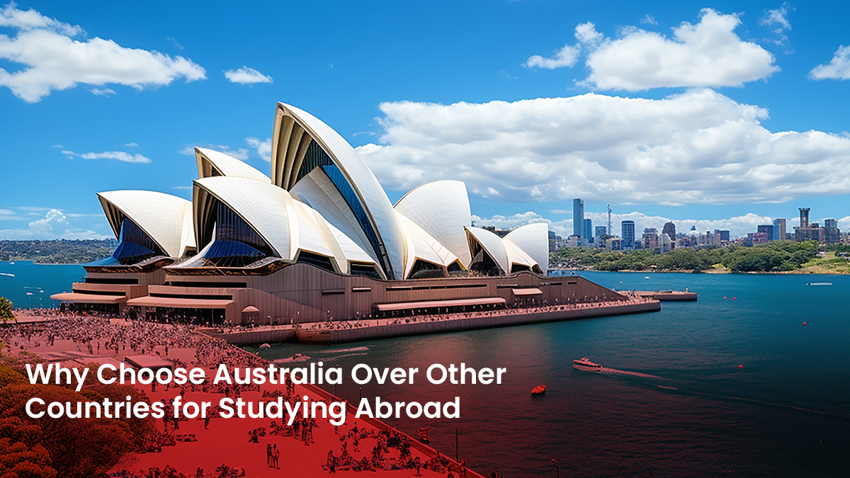 08 Blog Why Choose Australia Over Other Countries for Studying Abroad