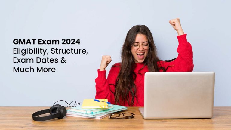 GMAT Exam 2024: Structure, Syllabus, Exam Dates & Fees