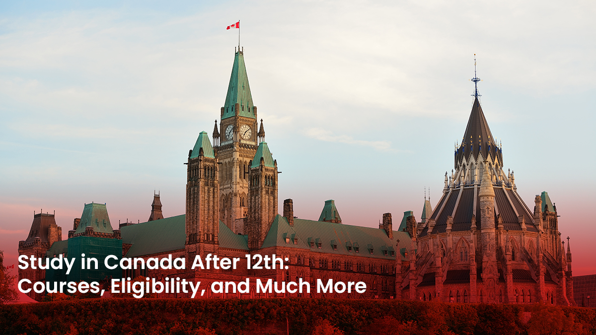 07 Blog Study in Canada After 12th Courses, Eligibility, and Much More