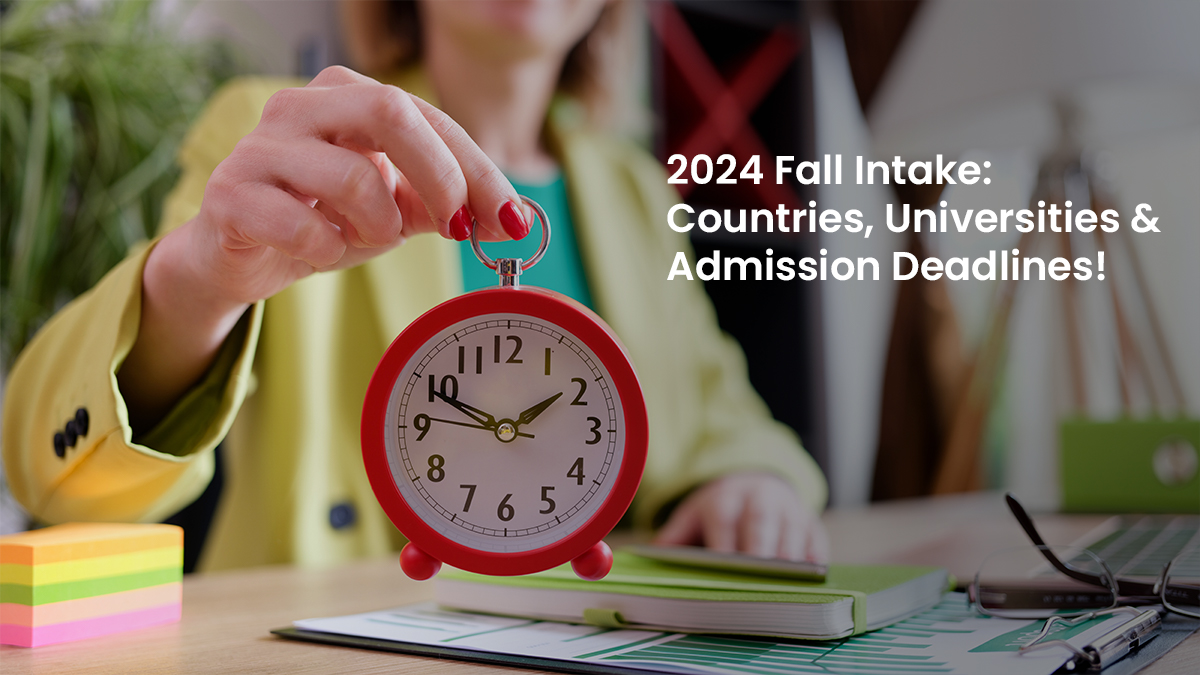 2024 Fall Intake Countries Universities Admission Deadlines