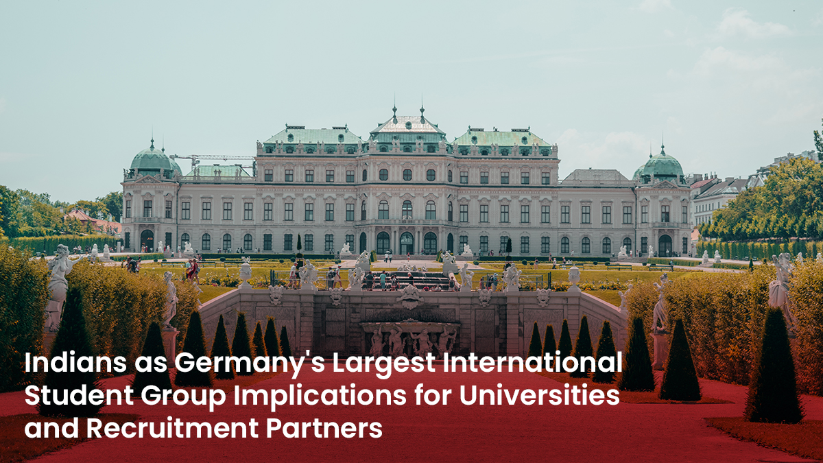 25 Blog Indians as Germany's Largest International Student Group Implications for Universities and Recruitment Partners