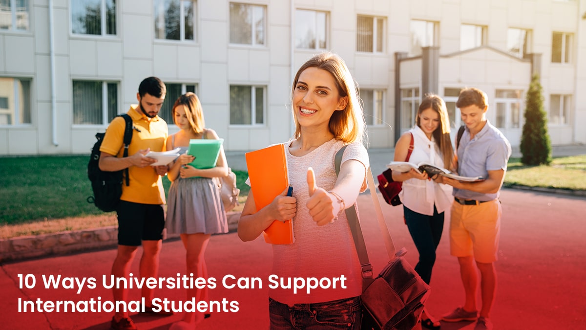 10 Ways Universities Can Support International Students