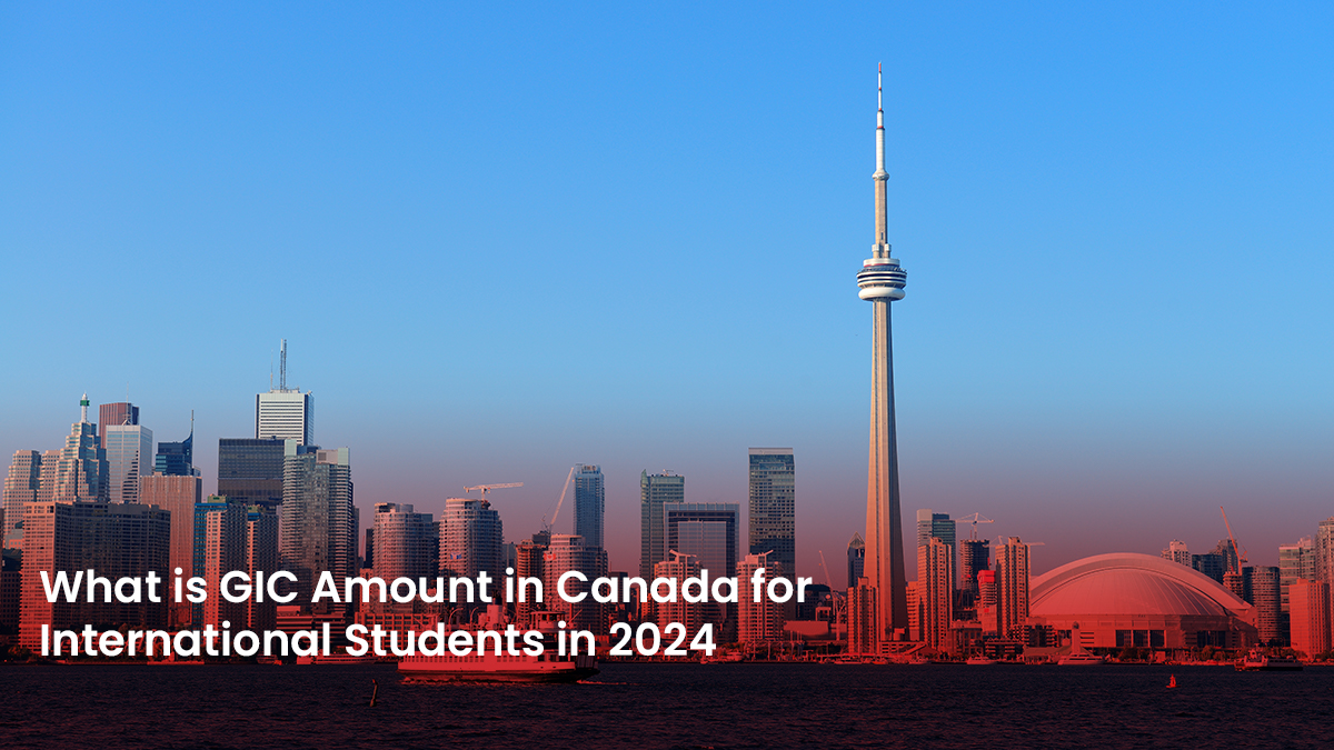 18 Blog What is GIC Amount in Canada for International Students in 2024