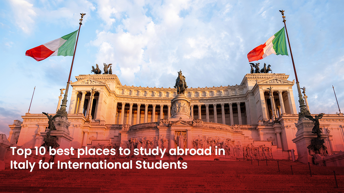 12 Blog Top 10 best places to study abroad in Italy for International Students