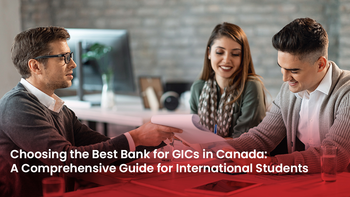 16 Blog Choosing the Best Bank for GICs in Canada A Comprehensive Guide for International Students