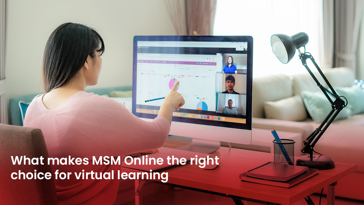 MSM Online the right choice for virtual learning