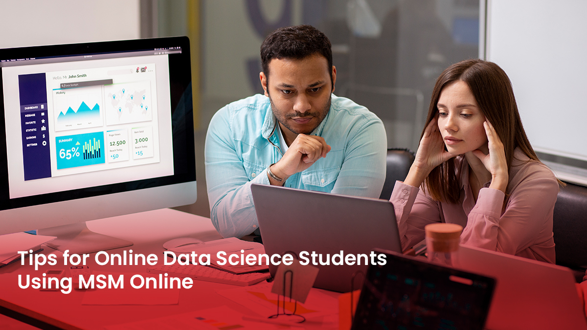 9 Blog Tips for Online Data Science Students Using MSM Online