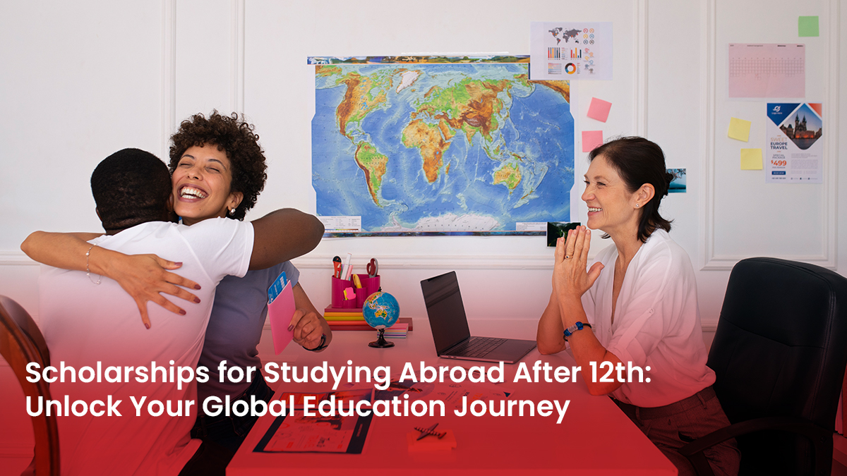 23 Blog Scholarships for Studying Abroad After 12th Unlock Your Global Education Journey