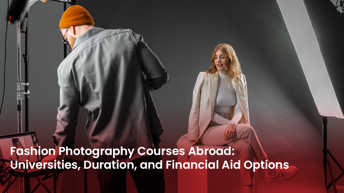 40 Blog Fashion Photography Courses Abroad Universities, Duration, and Financial Aid Options