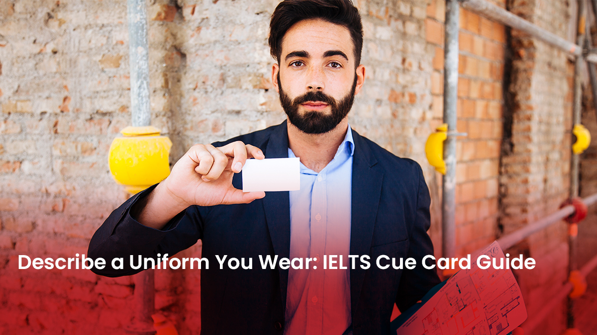 06 Blog Describe a Uniform You Wear IELTS Cue Card Guide