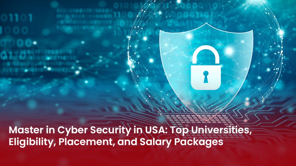 Master in Cyber Security in USA: Top Universities, Eligibility, Salary