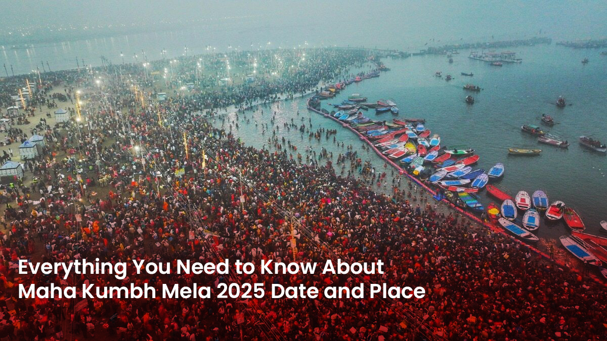 12 Blog Everything You Need to Know About Maha Kumbh Mela 2025 Date and Place