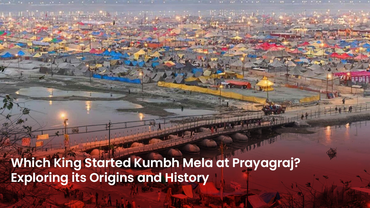 15 Blog Which King Started Kumbh Mela at Prayagraj Exploring its Origins and History