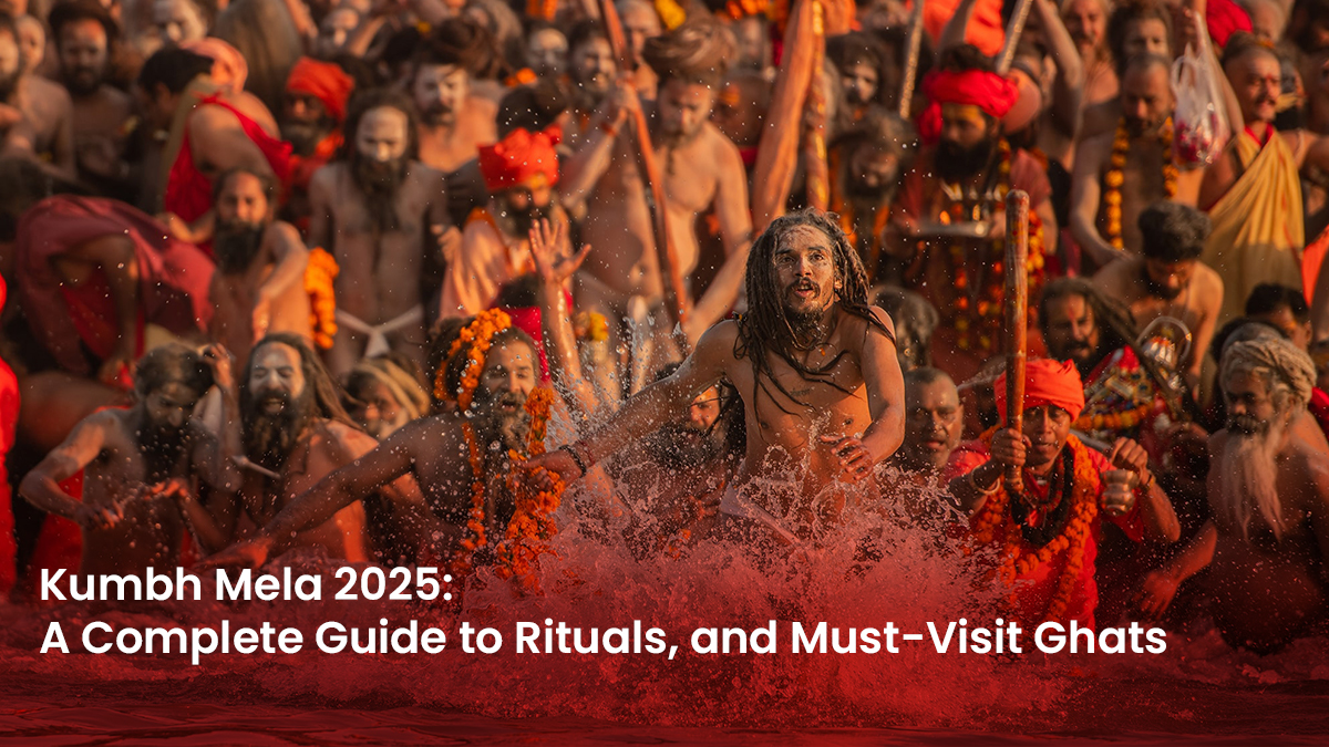 17 Blog Kumbh Mela 2025 A Complete Guide to Rituals, and Must Visit Ghats