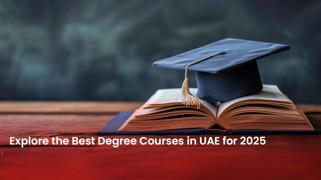 24 Blog Explore the Best Degree Courses in UAE for 2025